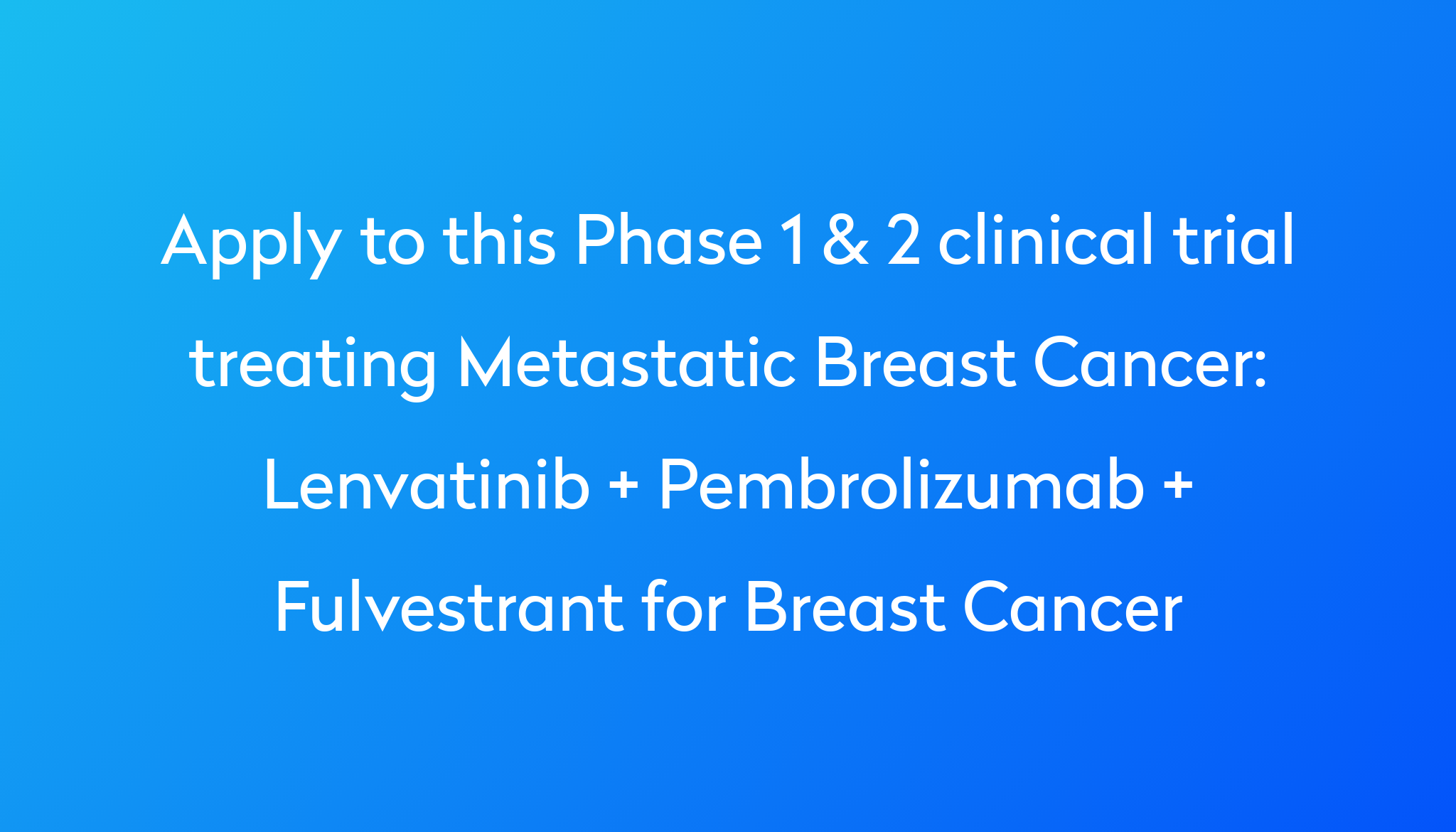 lenvatinib-pembrolizumab-fulvestrant-for-breast-cancer-clinical